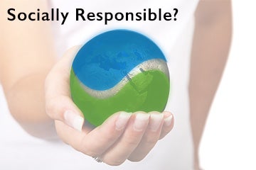 What Makes a Promotional Product Socially Responsible? What Makes a Promotional Product Socially Responsible?