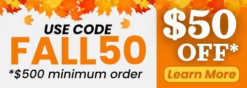 Use code FALL50 for $50 off minimum order of $500